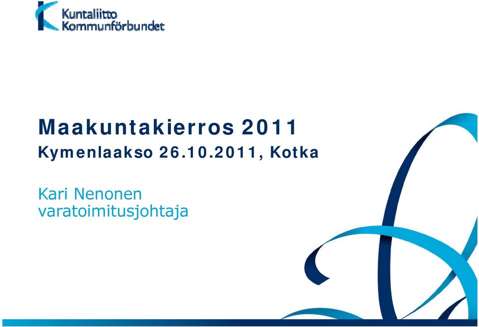 2011, 2011 Kotka Kari