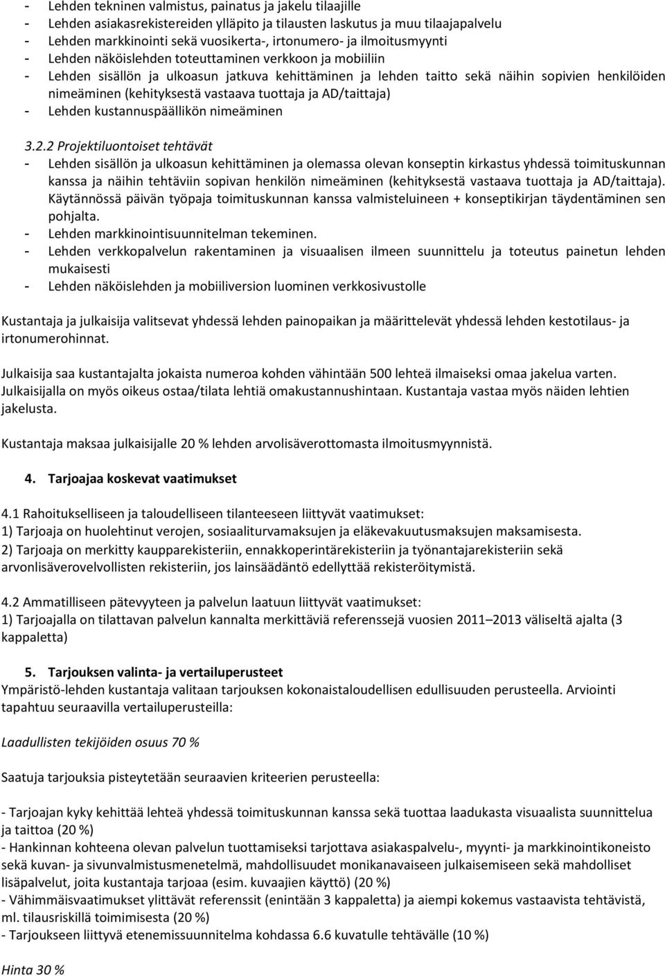 vastaava tuottaja ja AD/taittaja) - Lehden kustannuspäällikön nimeäminen 3.2.