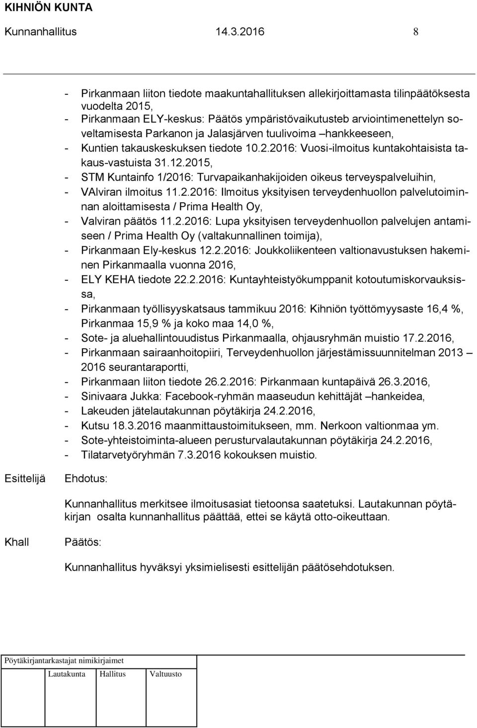 Parkanon ja Jalasjärven tuulivoima hankkeeseen, - Kuntien takauskeskuksen tiedote 10.2.2016: Vuosi-ilmoitus kuntakohtaisista takaus-vastuista 31.12.