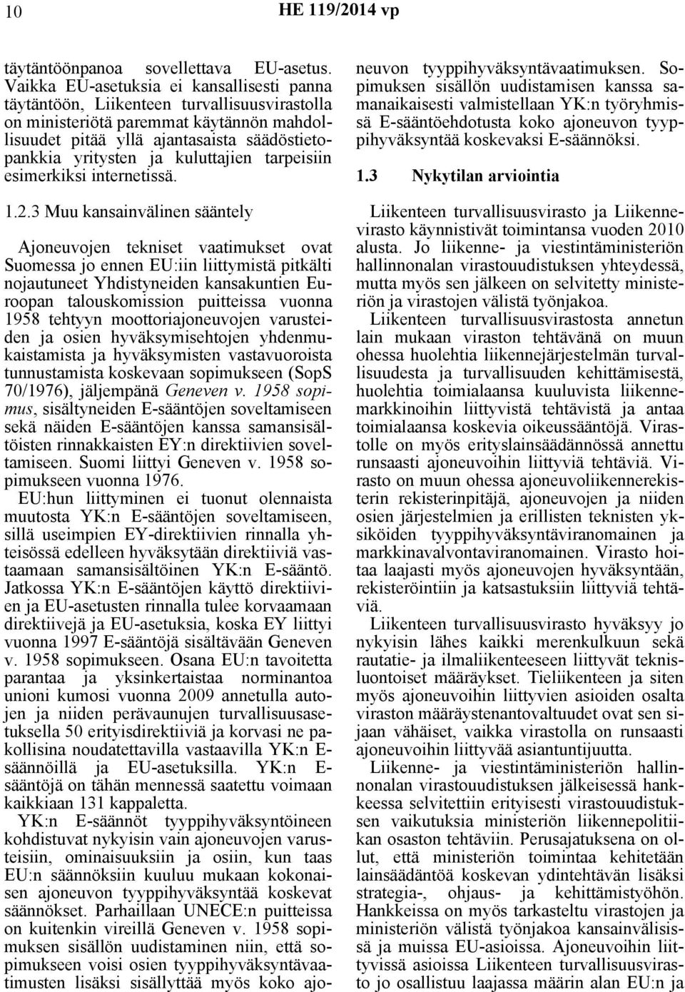 kuluttajien tarpeisiin esimerkiksi internetissä. 1.2.