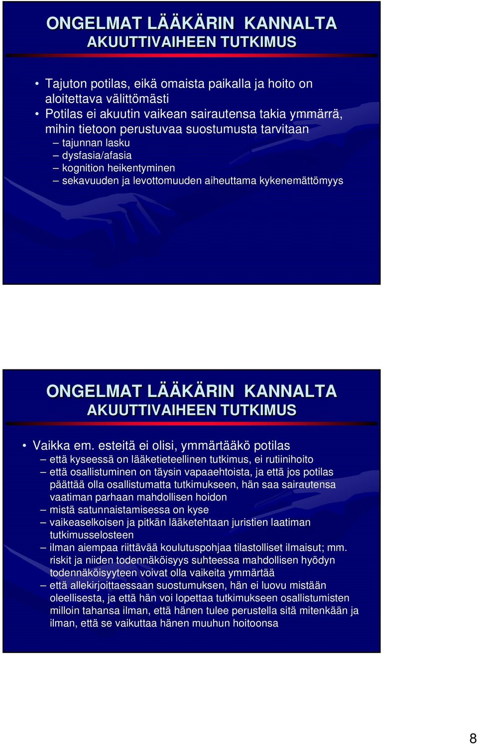 Vaikka em.