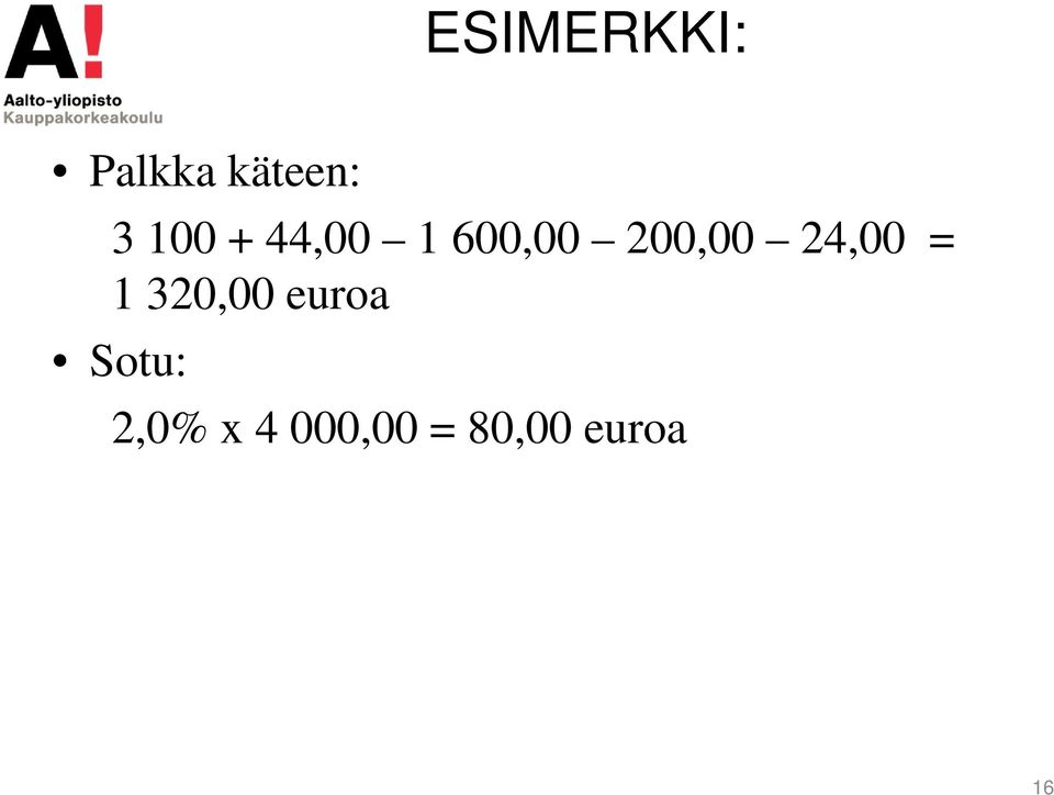 24,00 = 1 320,00 euroa Sotu: