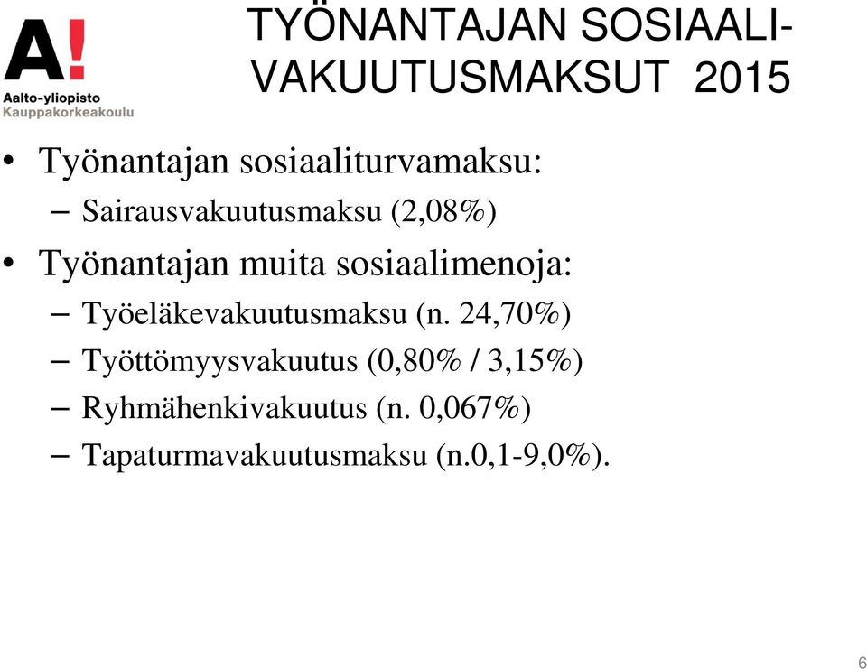 sosiaalimenoja: Työeläkevakuutusmaksu (n.