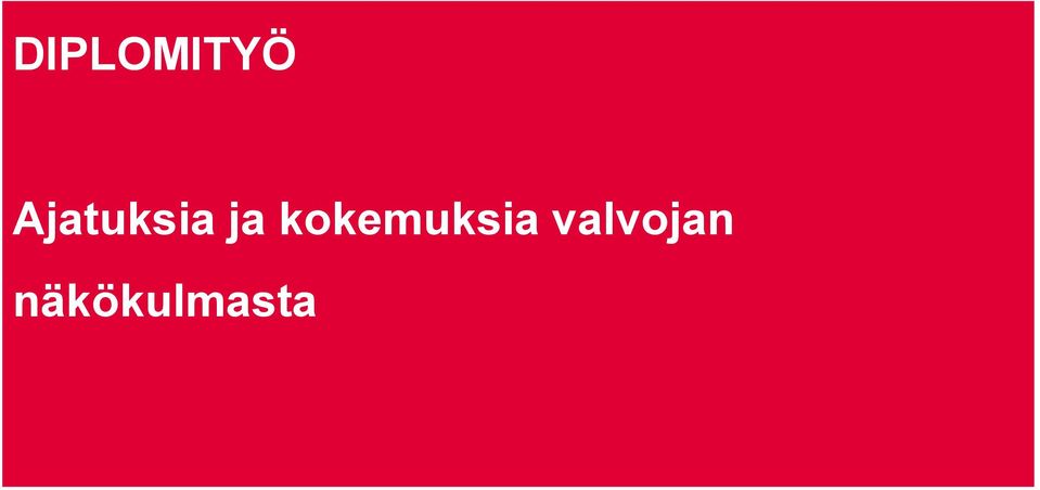 kokemuksia