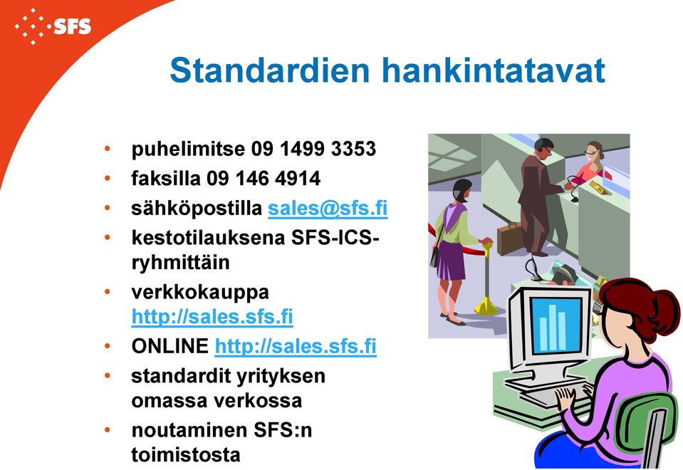 fi kestotilauksena SFS-ICSryhmittäin verkkokauppa http://sales.