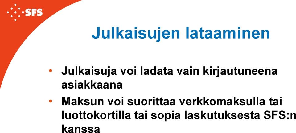 Maksun voi suorittaa verkkomaksulla tai