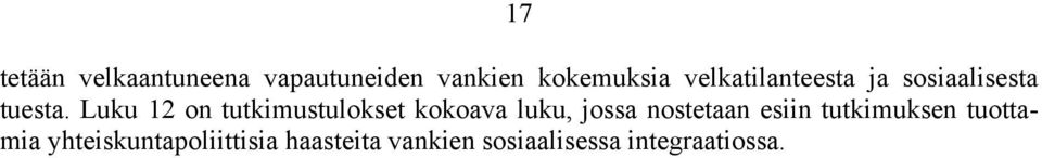 Luku 12 on tutkimustulokset kokoava luku, jossa nostetaan esiin