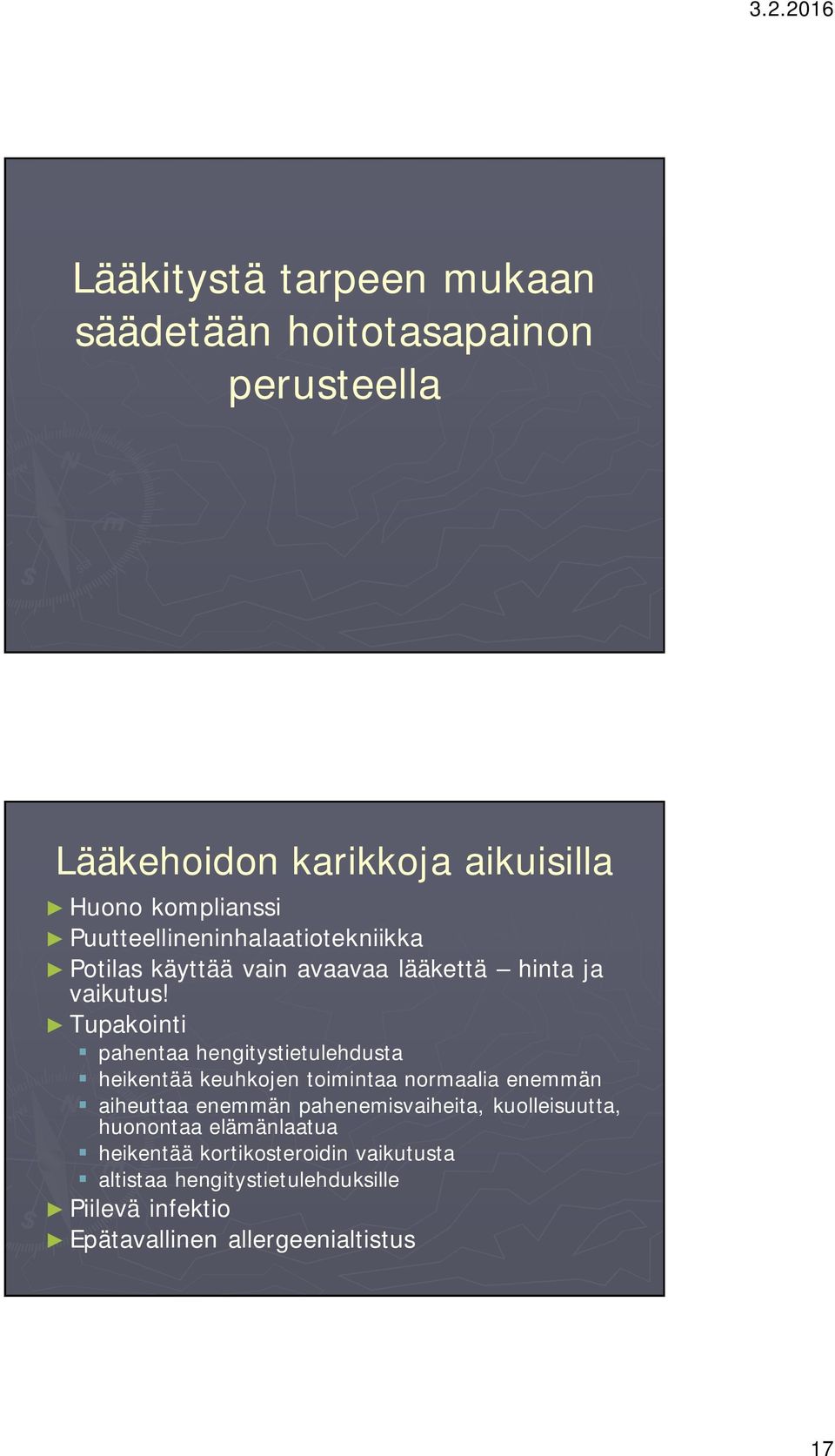 Tupakointi pahentaa hengitystietulehdusta heikentää keuhkojen toimintaa normaalia enemmän aiheuttaa enemmän