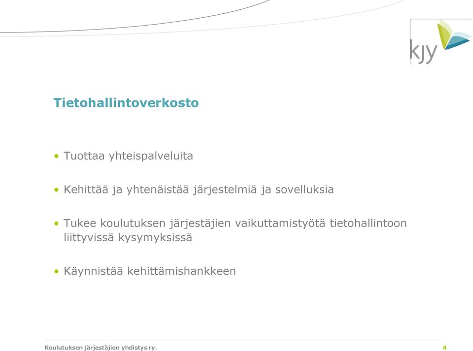 järjestäjien vaikuttamistyötä tietohallintoon liittyvissä