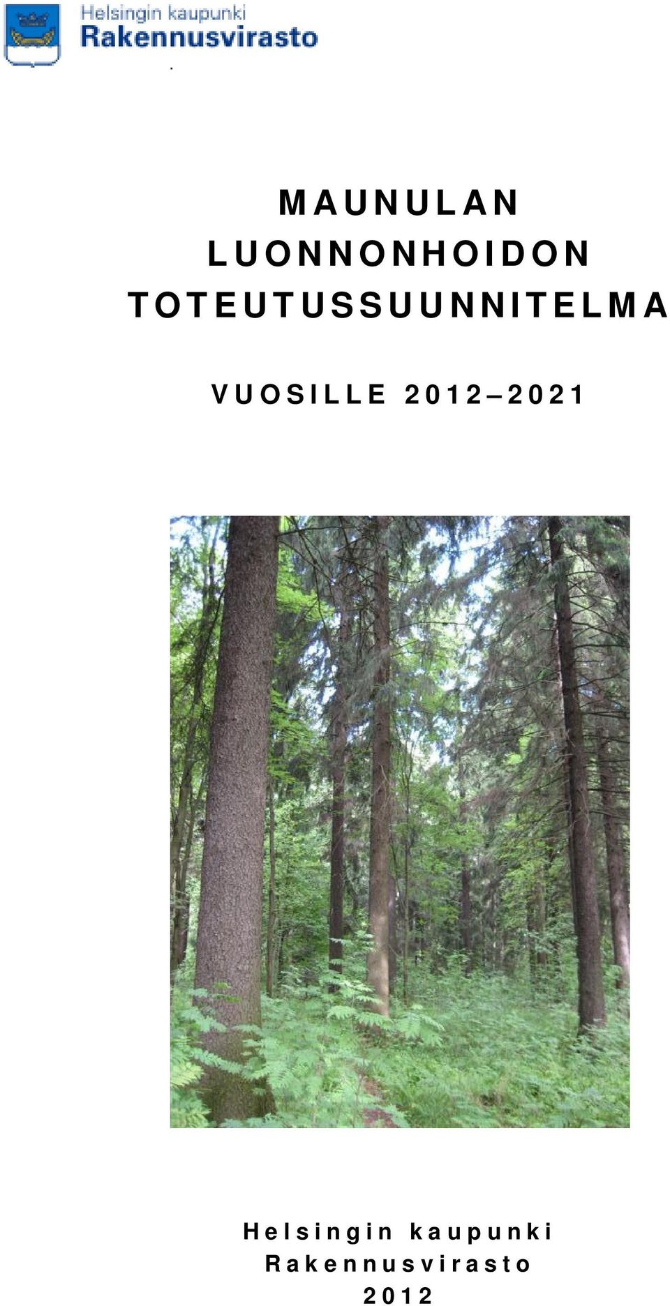 VUOSILLE 2012 2021