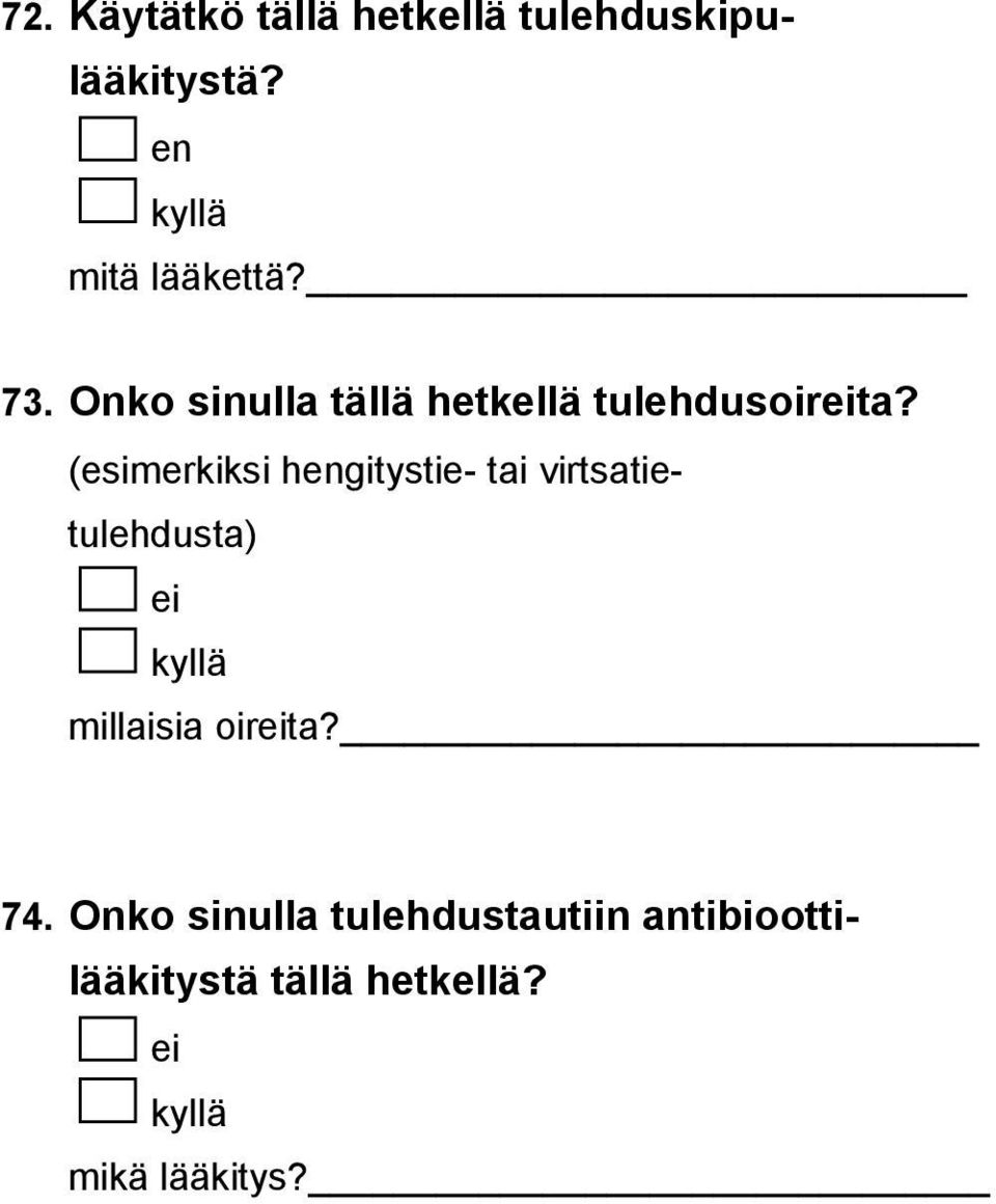 (esimerkiksi hengitystie- tai virtsatietulehdusta) millaisia oirta?