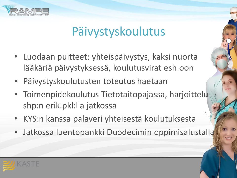 Toimenpidekoulutus Tietotaitopajassa, harjoittelu shp:n erik.