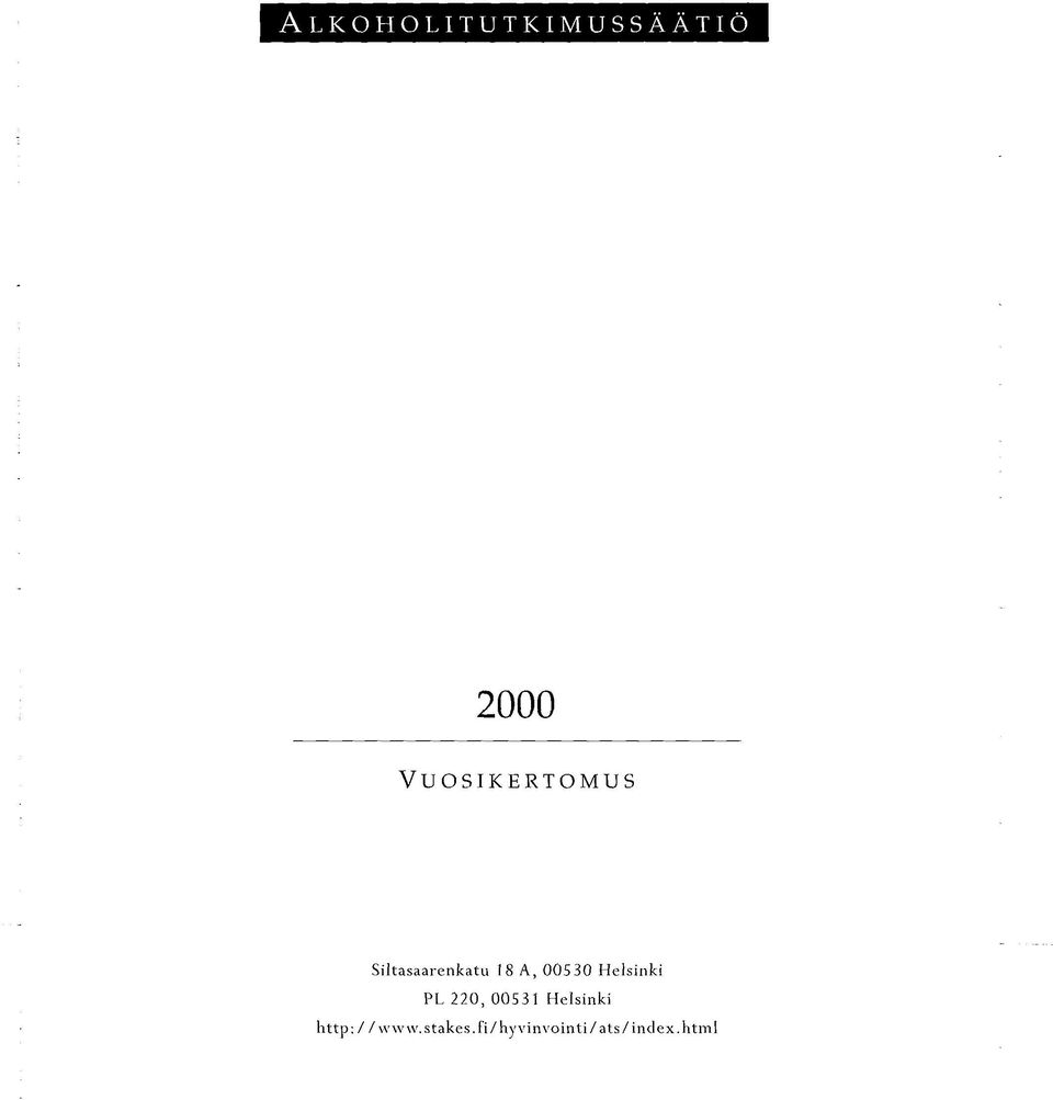 00530 Helsinki PL 220, 00531 Helsinki