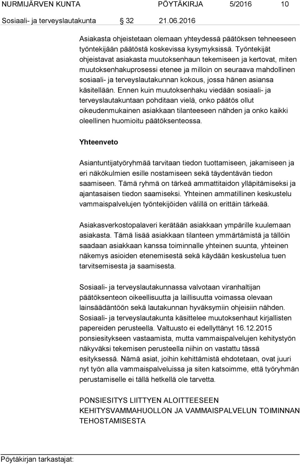 asiansa käsitellään.