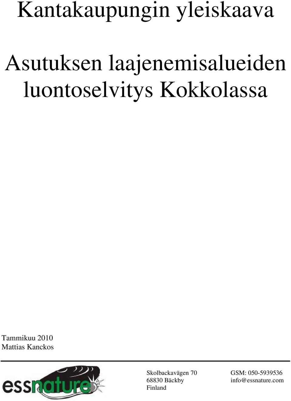 Tammikuu 2010 Mattias Kanckos Skolbackavägen