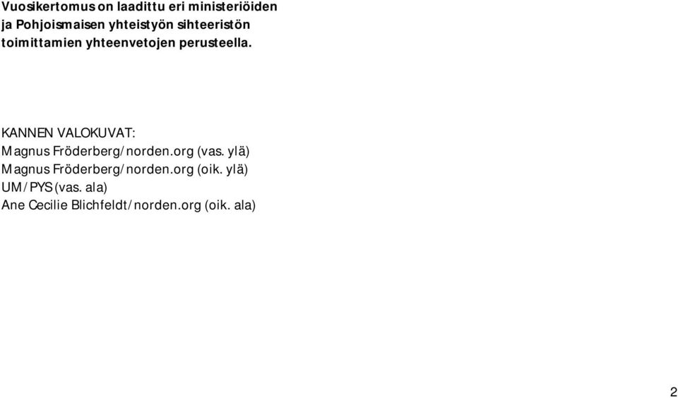 KANNEN VALOKUVAT: Magnus Fröderberg/norden.org (vas.