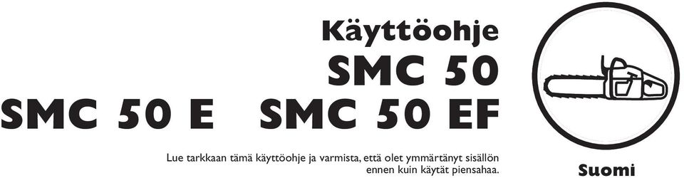 varmista, että olet ymmärtänyt