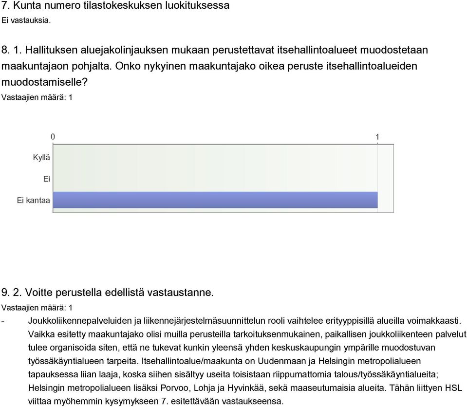 - Joukkoliikennepalveluiden ja liikennejärjestelmäsuunnittelun rooli vaihtelee erityyppisillä alueilla voimakkaasti.