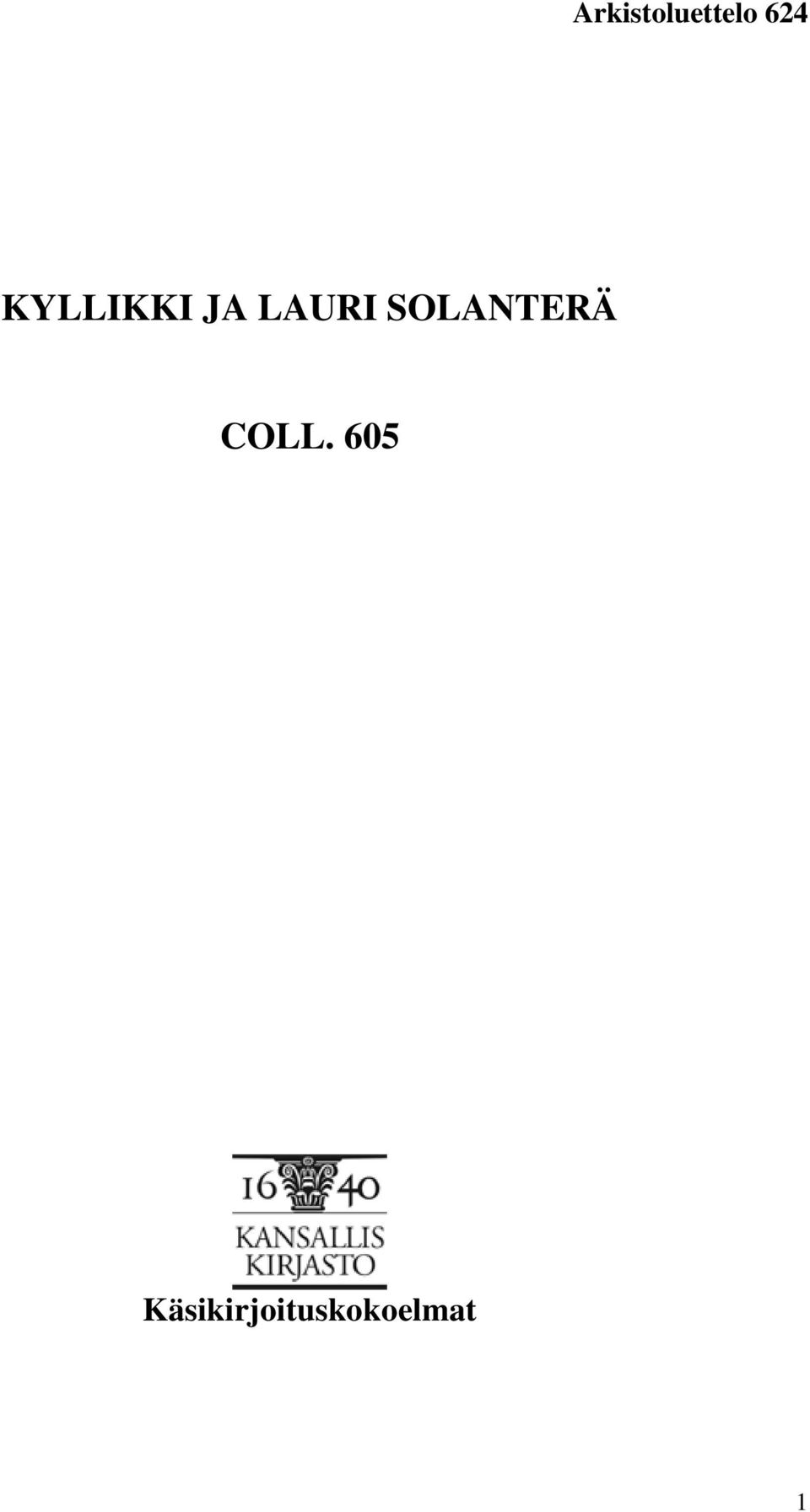 SOLANTERÄ COLL.
