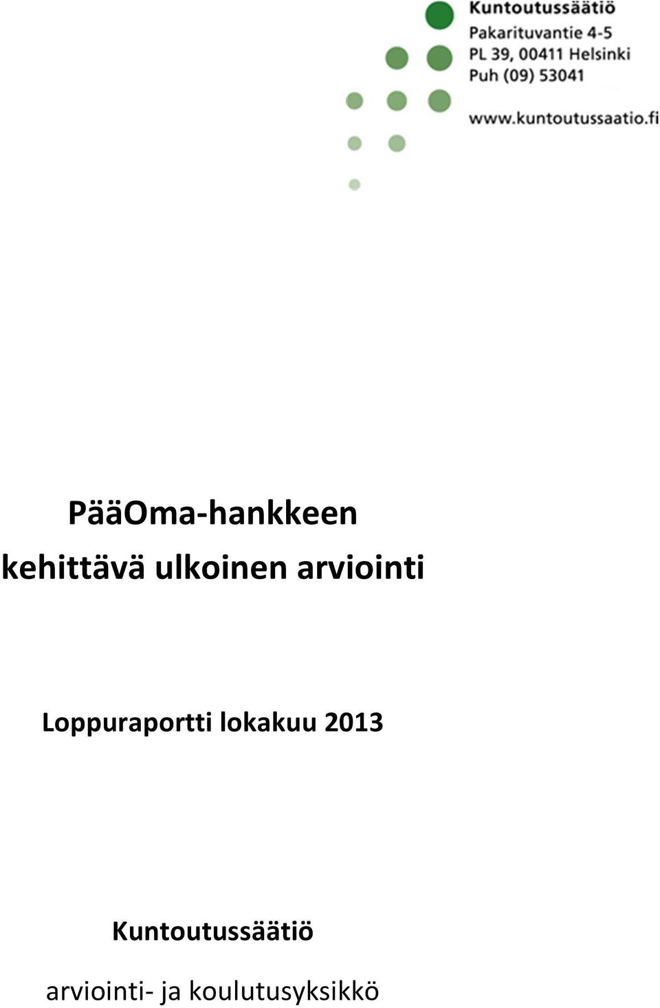 Loppuraportti lokakuu 2013