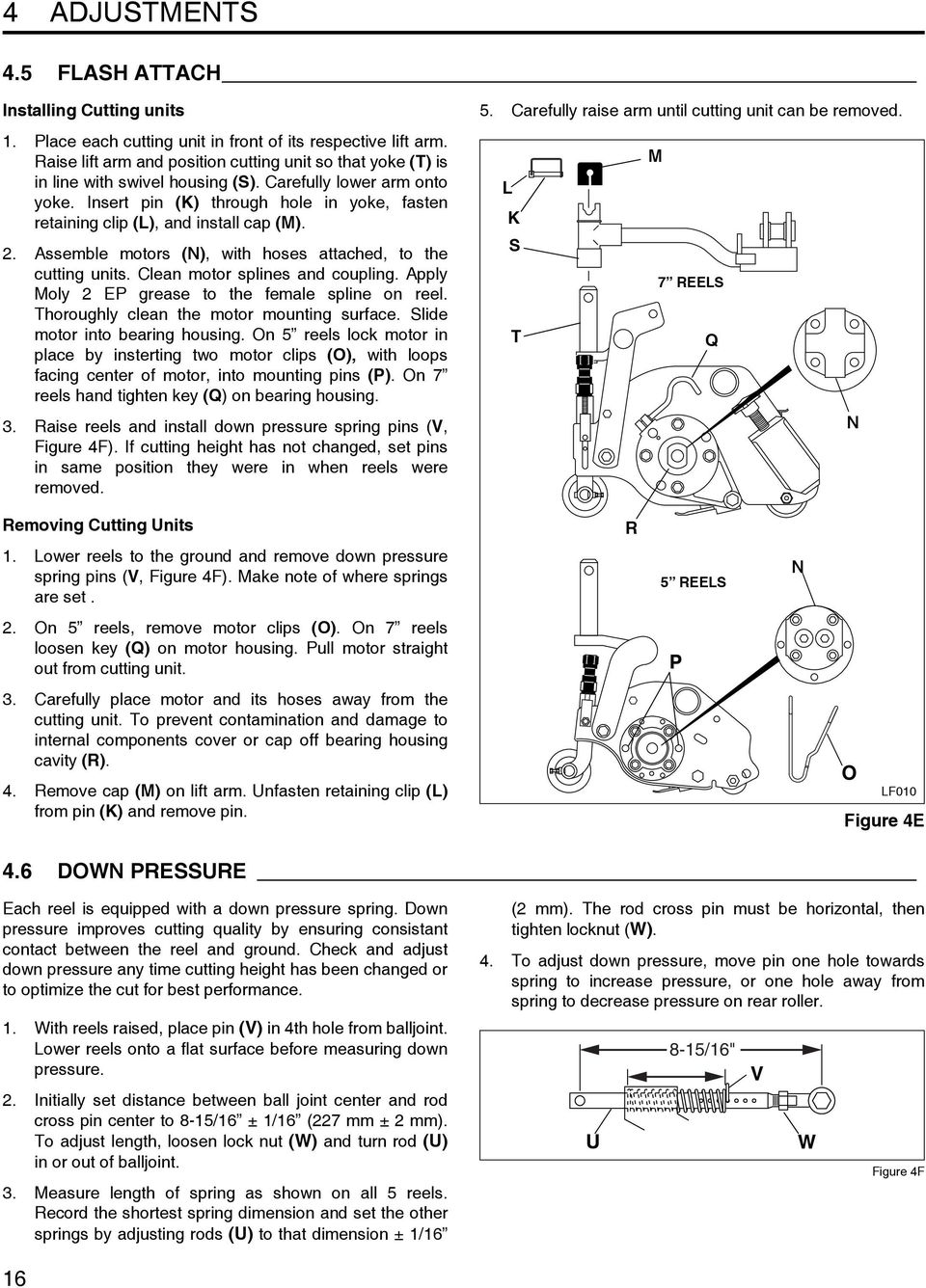 Insert pin (K) through hole in yoke, fasten retaining clip (L), and install cap (M). 2. Assemble motors (N), with hoses attached, to the cutting units. Clean motor splines and coupling.