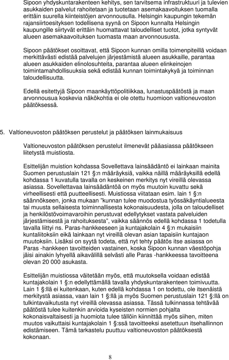 asemakaavoituksen tuomasta maan arvonnoususta.