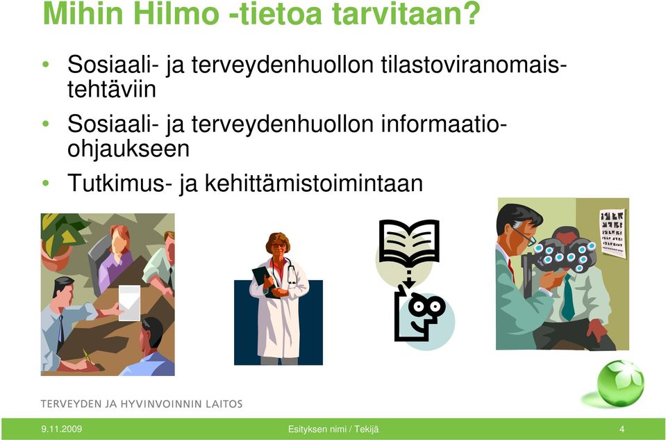 tilastoviranomaistehtäviin  informaatioohjaukseen