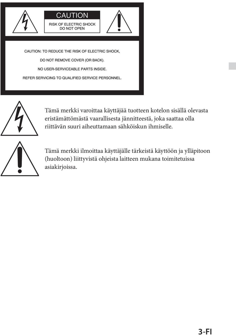aiheuttamaan sähköiskun ihmiselle.