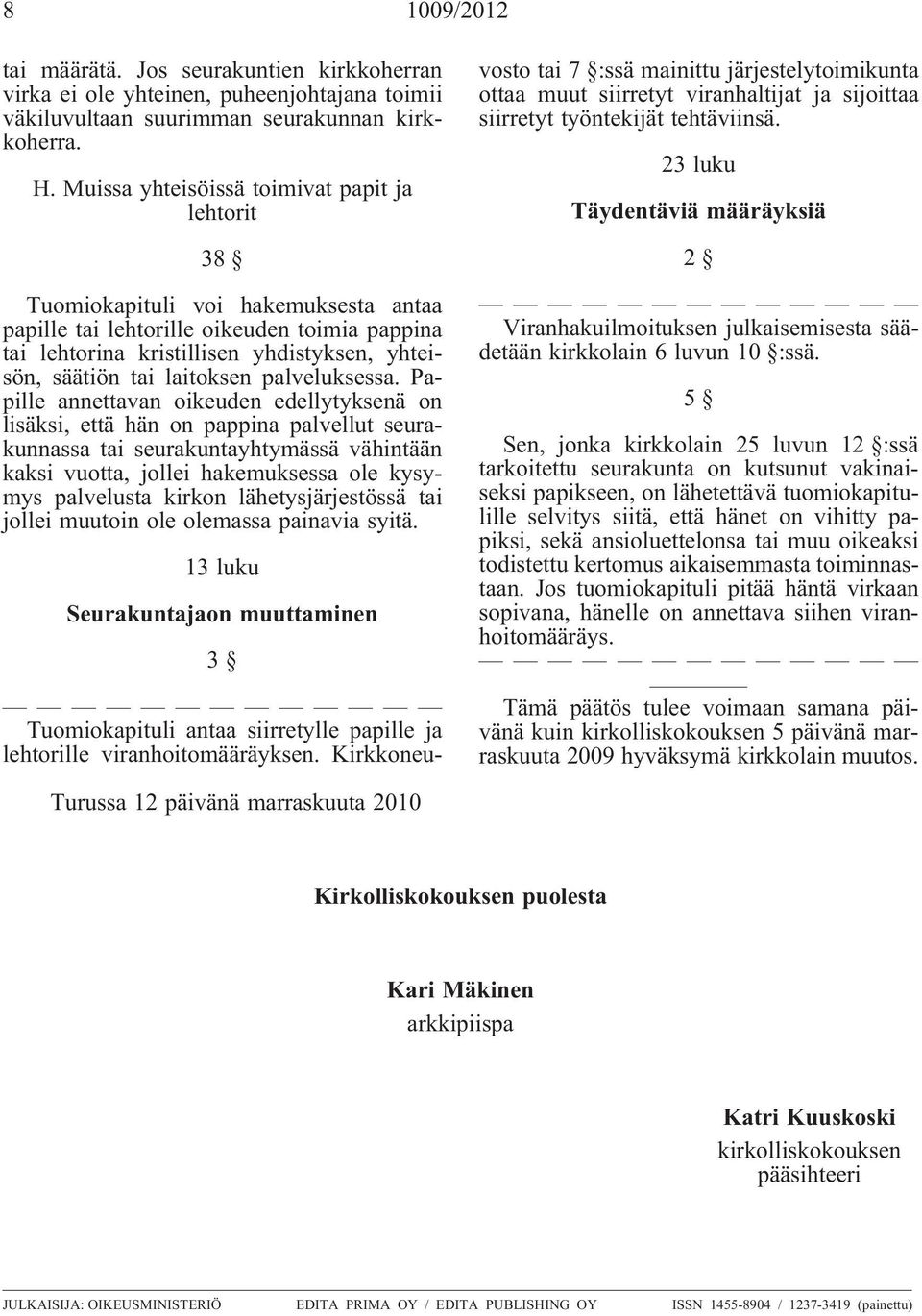 laitoksen palveluksessa.