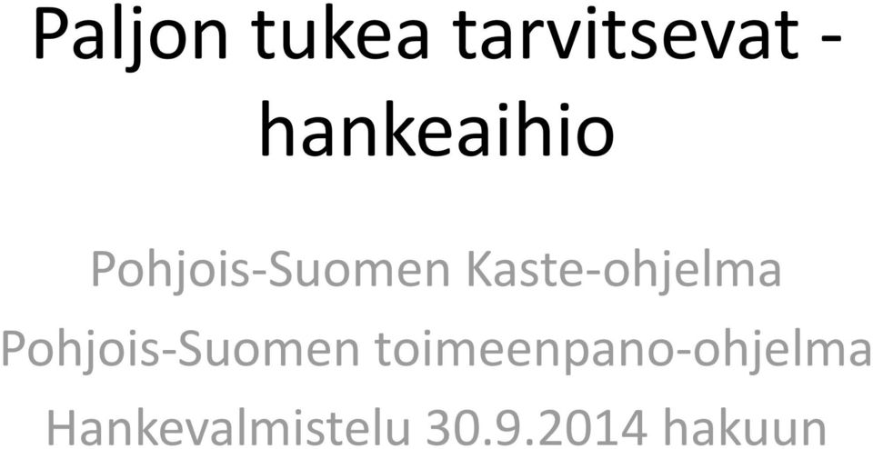 Kaste-ohjelma Pohjois-Suomen