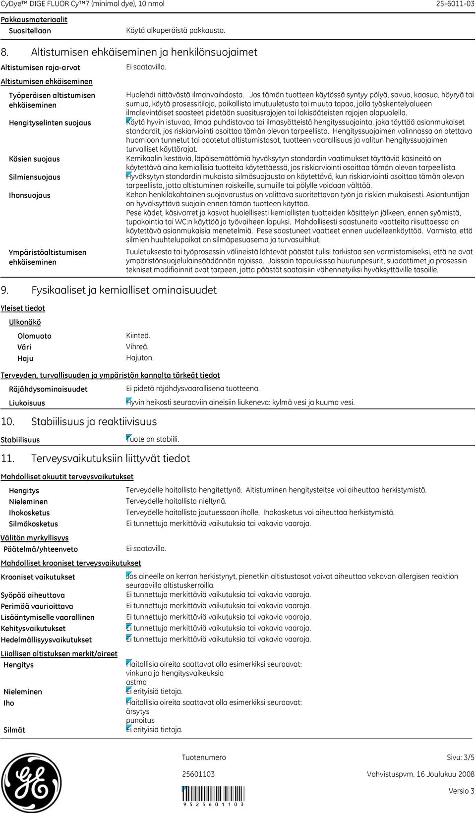 Ympäristöaltistumisen ehkäiseminen Huolehdi riittävästä ilmanvaihdosta.