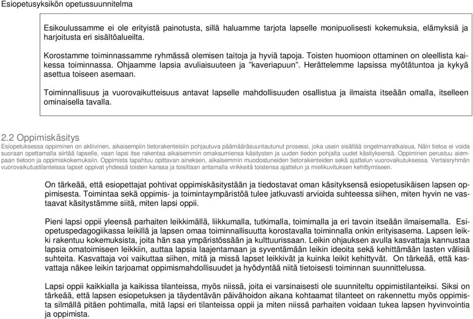 Herättelemme lapsissa myötätuntoa ja kykyä asettua toiseen asemaan.