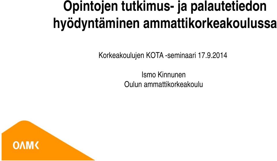 Korkeakoulujen KOTA -seminaari 17.9.