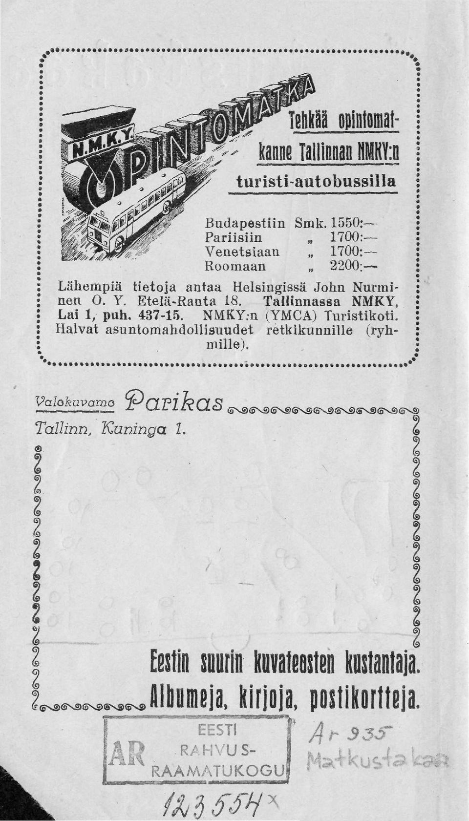 Halvat asuntomahdollisuudet retkikunnille (ryhmille). Valokuvamo föclpikcls Tallinn, Kuninga 1.