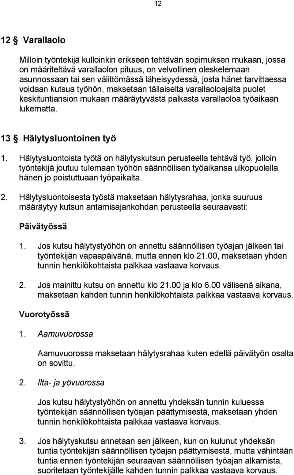 13 Hälytysluontoinen työ 1.