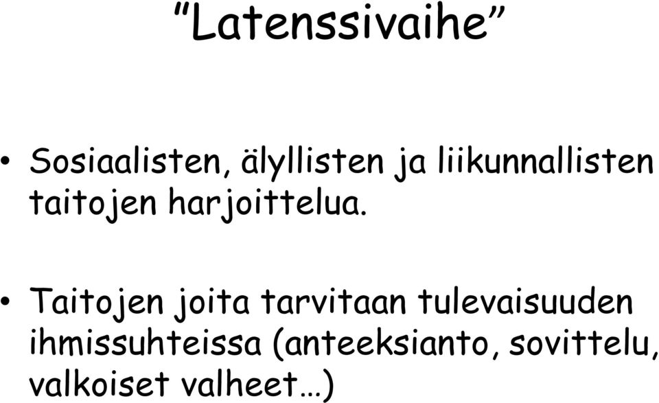 Taitojen joita tarvitaan tulevaisuuden