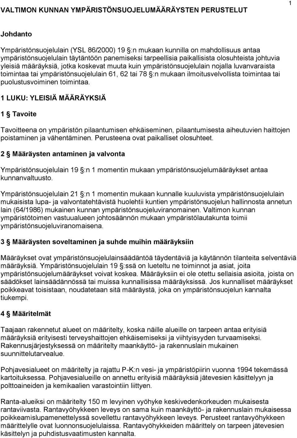 ilmoitusvelvollista toimintaa tai puolustusvoiminen toimintaa.