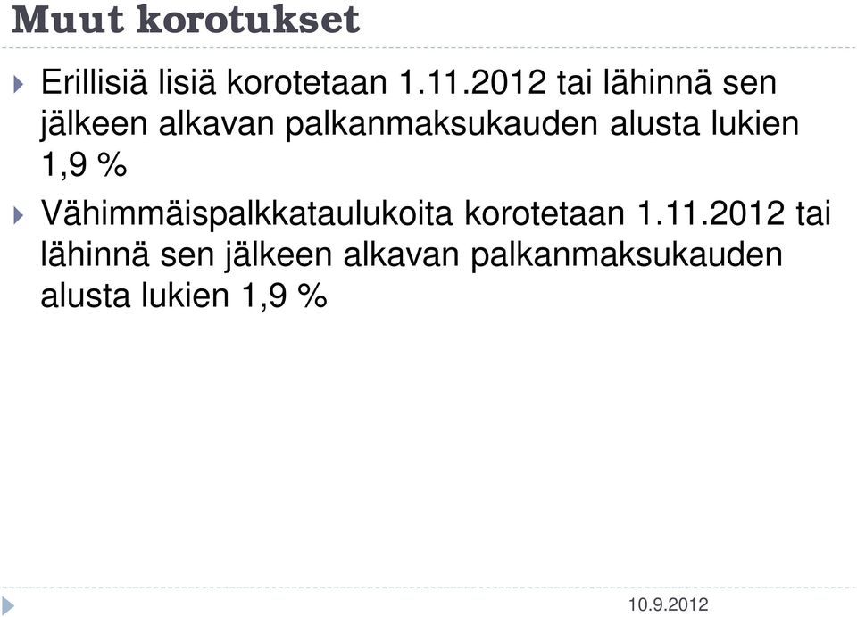 alusta lukien 1,9 % Vähimmäispalkkataulukoita korotetaan 1.