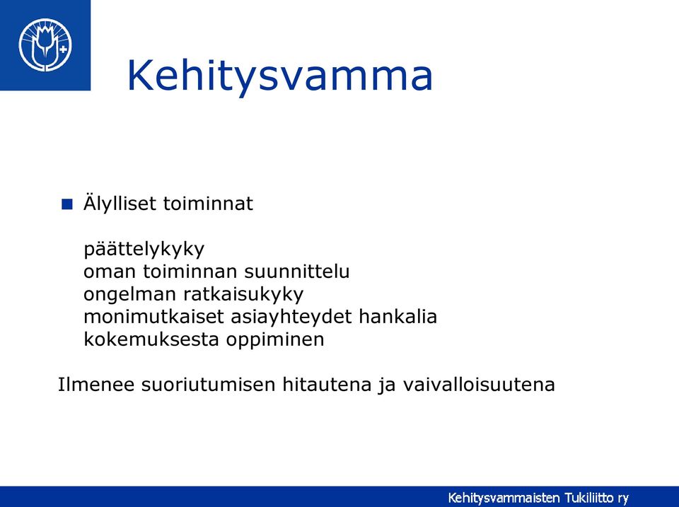 monimutkaiset asiayhteydet hankalia kokemuksesta