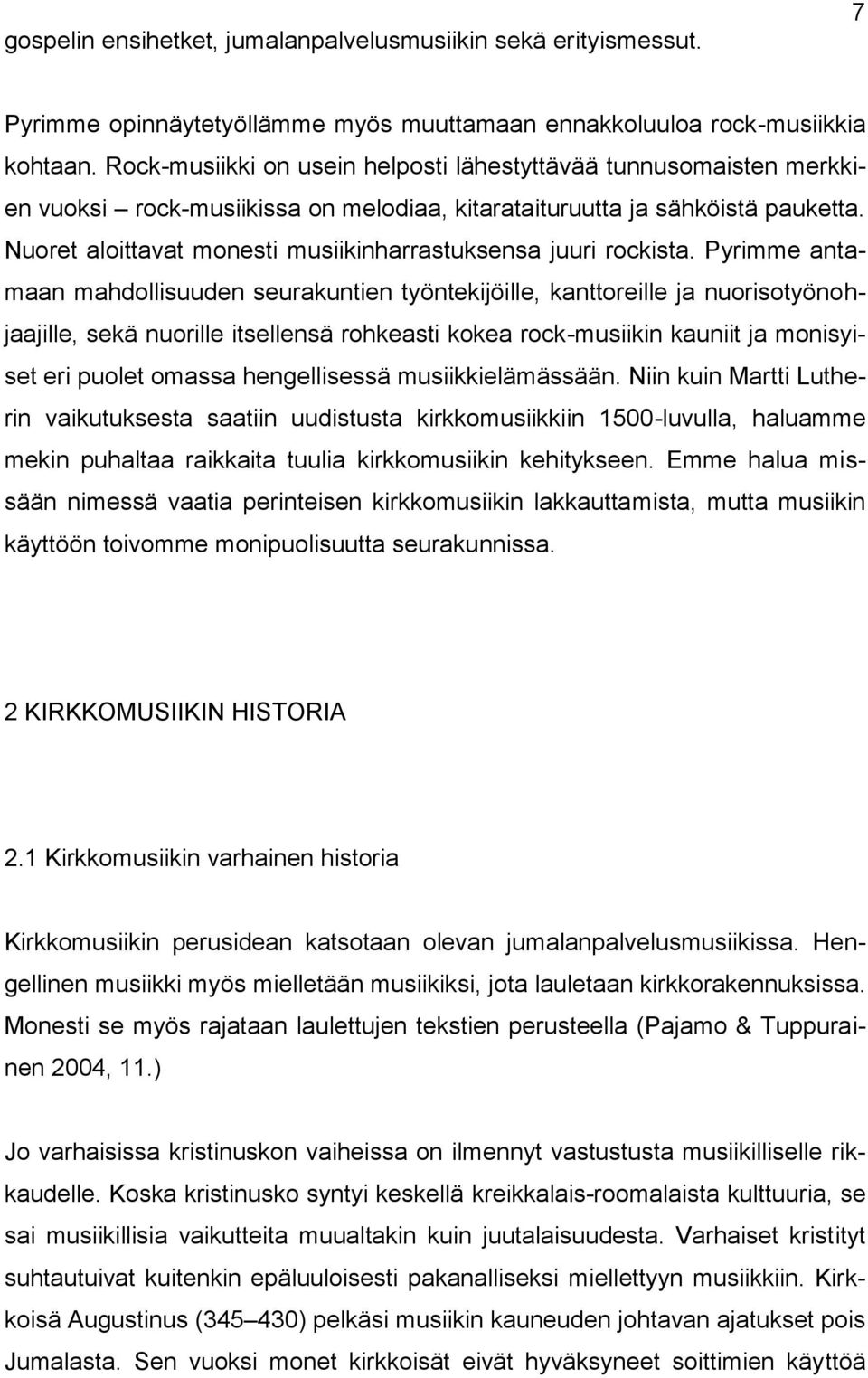 Nuoret aloittavat monesti musiikinharrastuksensa juuri rockista.