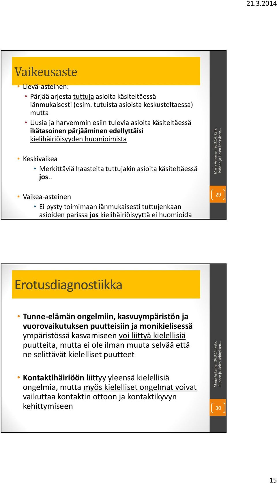 tuttujakin asioita käsiteltäessä jos.