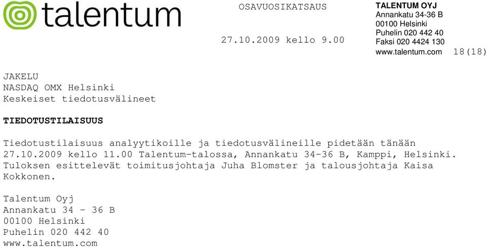 Tiedotustilaisuus analyytikoille ja tiedotusvälineille pidetään tänään 27.10.