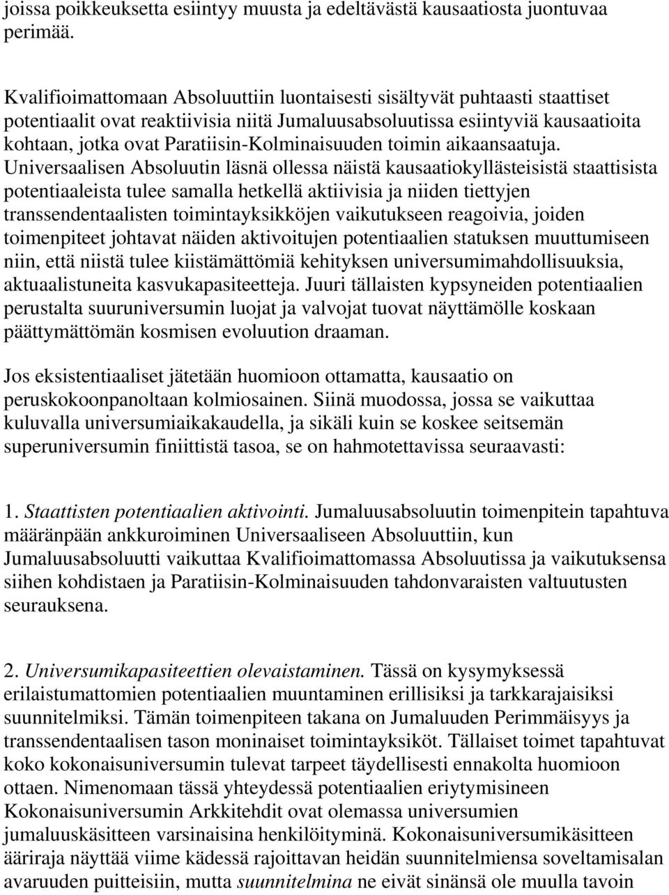 Paratiisin-Kolminaisuuden toimin aikaansaatuja.