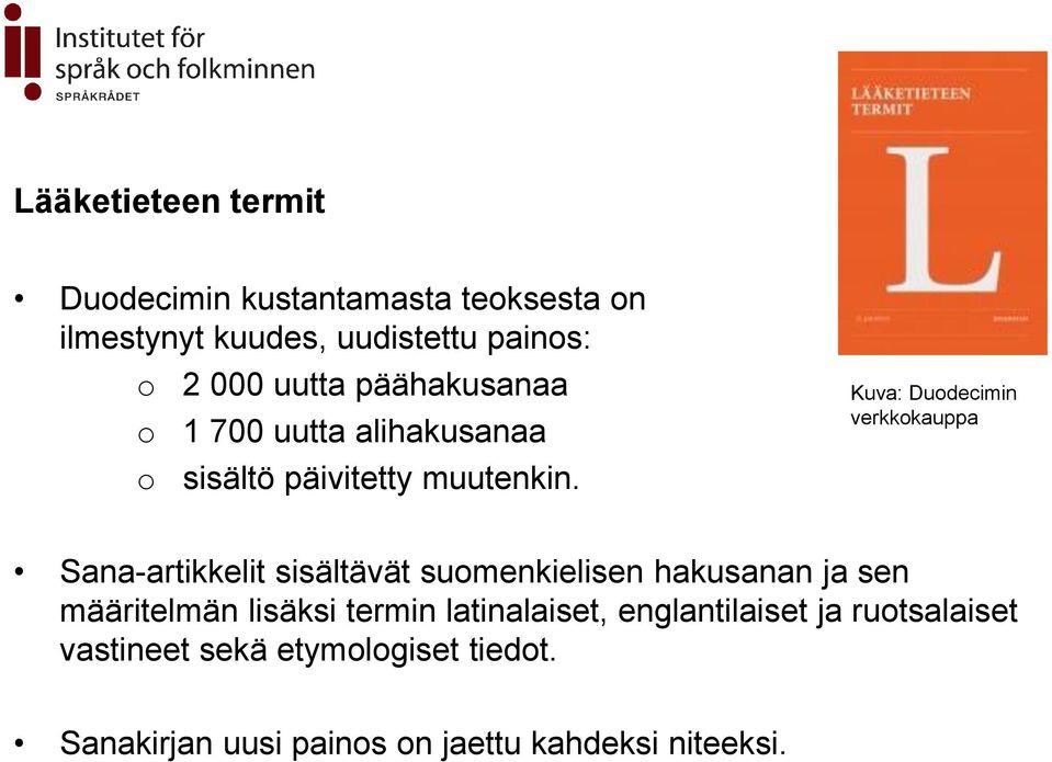 Kuva: Dudecimin verkkkauppa Sana-artikkelit sisältävät sumenkielisen hakusanan ja sen määritelmän