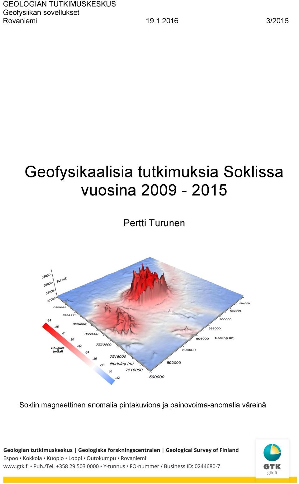 .1.2016 3/2016 Geofysikaalisia tutkimuksia Soklissa
