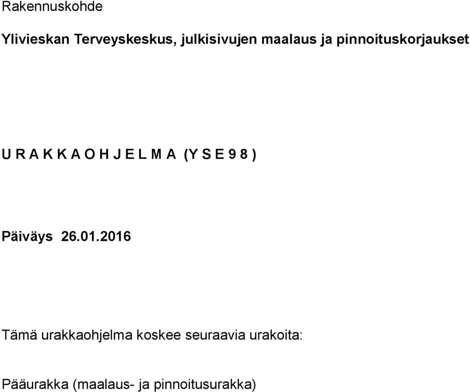 (Y S E 9 8 ) Päiväys 26.01.