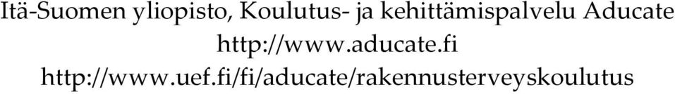 http://www.aducate.fi http://www.