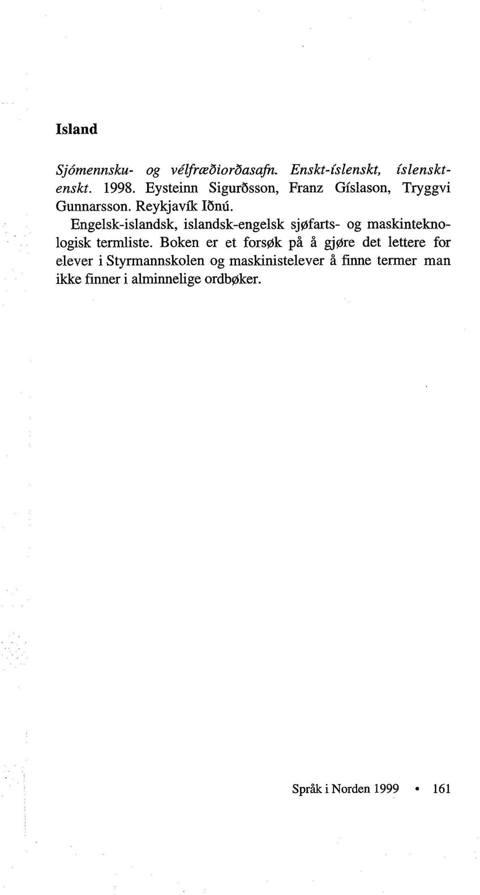 Engelsk-islandsk, islandsk-engelsk sjøfarts- og maskinteknologisk termliste.