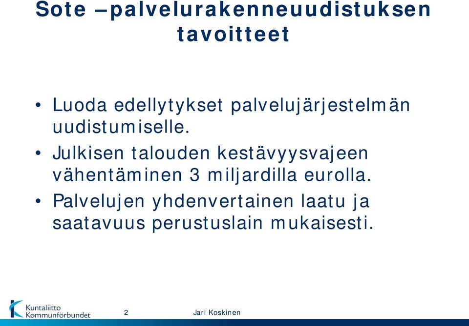 Julkisen talouden kestävyysvajeen vähentäminen 3