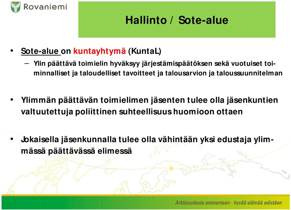 taloussuunnitelman Ylimmän päättävän toimielimen jäsenten tulee olla jäsenkuntien valtuutettuja